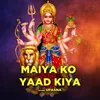 Maiya Ko Yaad Kiya
